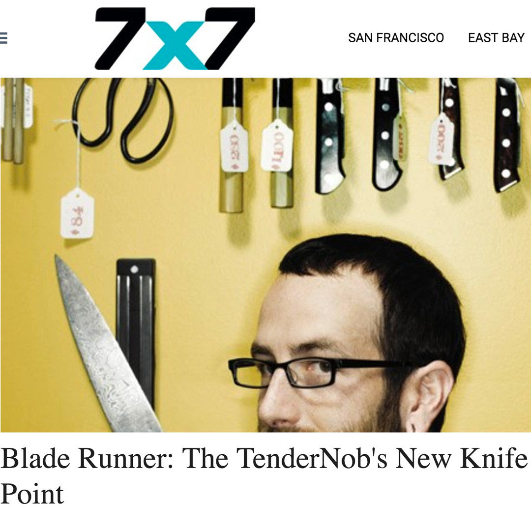 7x7 - Blade Runner: The TenderNob's New Knife Shop is On Point